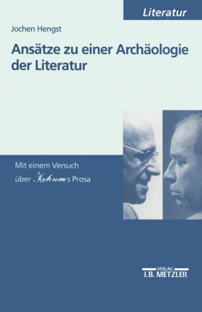 Ansätze zu einer Archäologie der Literatur; .