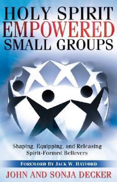 Holy Spirit Empowered Small Groups