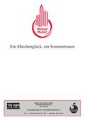 Ein Märchenglück, ein Sommertraum