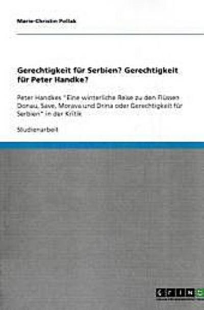 Gerechtigkeit für Serbien? Gerechtigkeit für Peter Handke?
