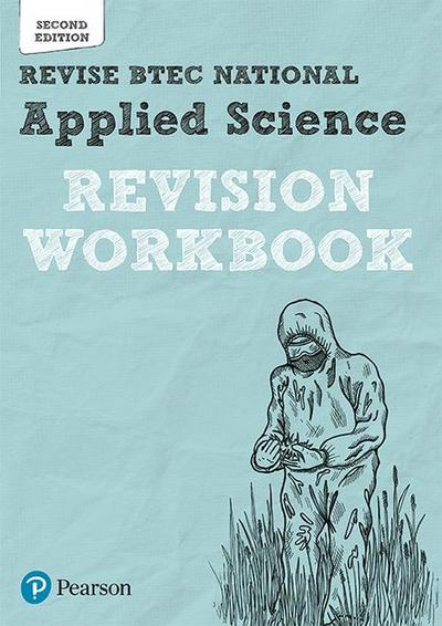 Pearson REVISE BTEC National Applied Science Revision Workbook - 2023 and 2024 exams and assessments