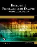 Microsoft Excel 2016 Programming by Example with VBA, XML, and ASP