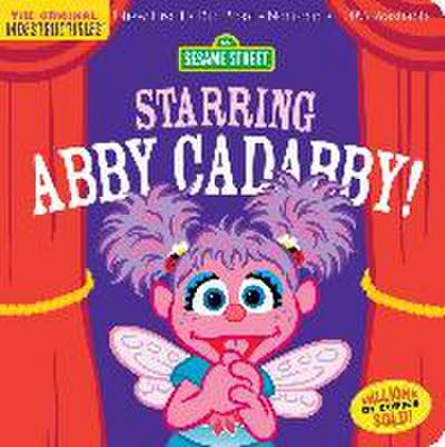 Indestructibles: Sesame Street: Starring Abby Cadabby!