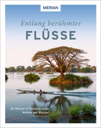 Entlang berühmter Flüsse