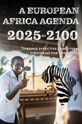 A European Africa Agenda 2025-2100.