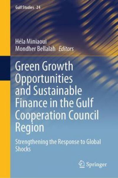 Green Growth Opportunities and Sustainable Finance in the Gulf Cooperation Council Region