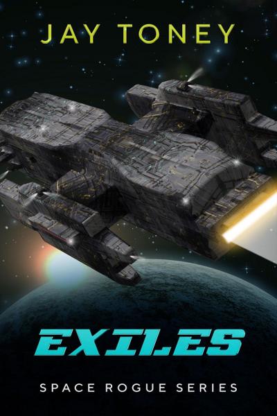 Exiles (Space Rogue, #2)