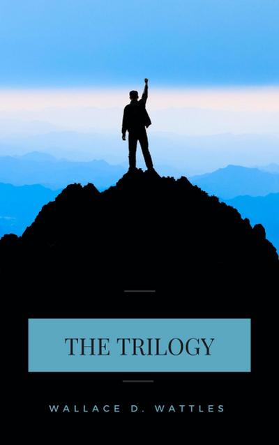 Wallace D. Wattles Trilogy