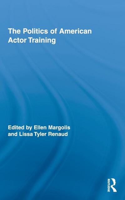 The Politics of American Actor Training