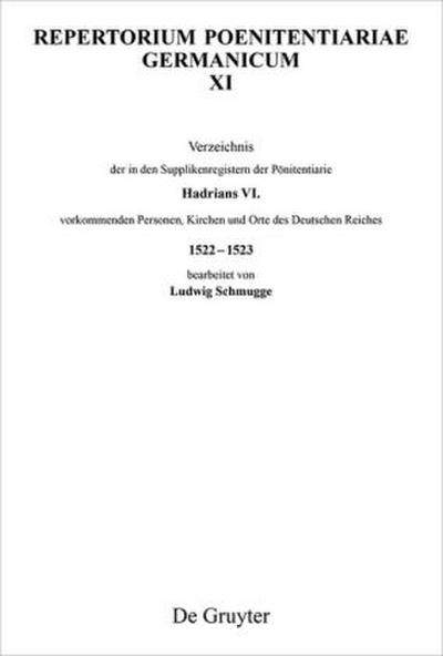 Verzeichnis der in den Supplikenregistern der Pönitentiarie Hadrians VI. vorkommenden Personen, Kirchen und Orte des Deutschen Reiches 1522-1523