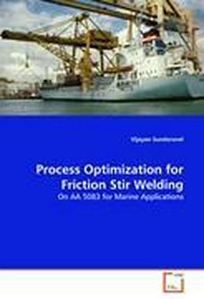 Process Optimization for Friction Stir Welding