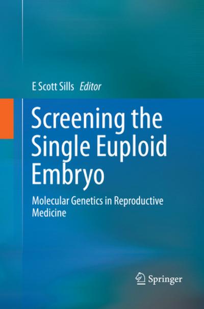 Screening the Single Euploid Embryo