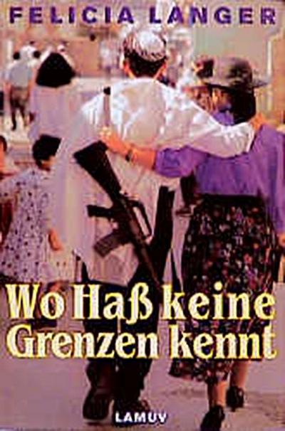 Wo Hass keine Grenzen kennt