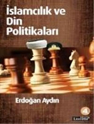 Islamcilik ve Din Politikalari