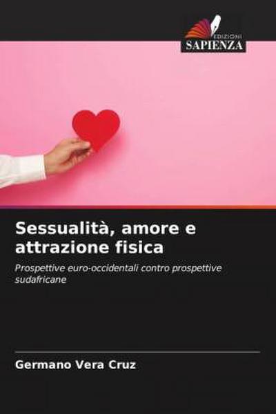 Sessualità, amore e attrazione fisica