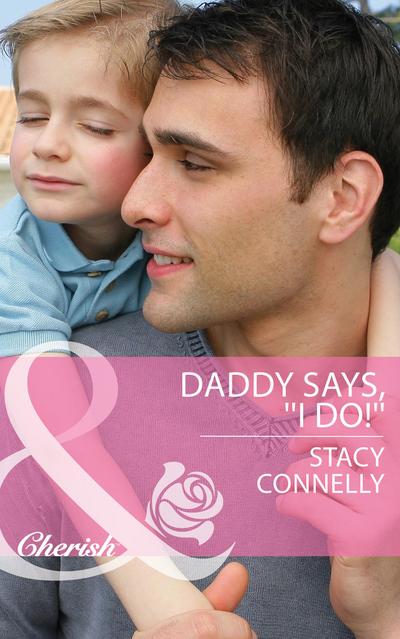 Daddy Says, ’’I Do!’’