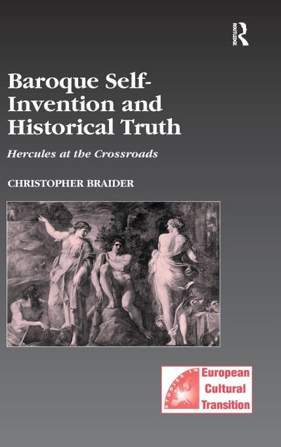 Baroque Self-Invention and Historical Truth
