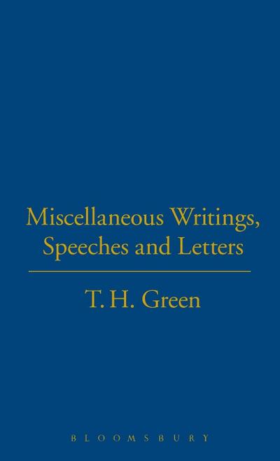 T.H.Green. Miscellaneous Writings