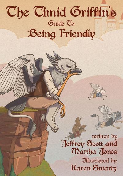 The Timid Griffin’s Guide to Being Friendly