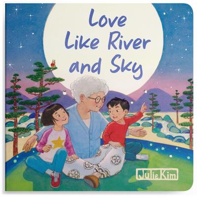 Love Like River and Sky