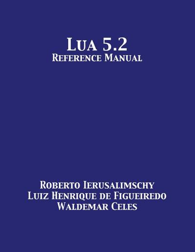 Lua 5.2 Reference Manual