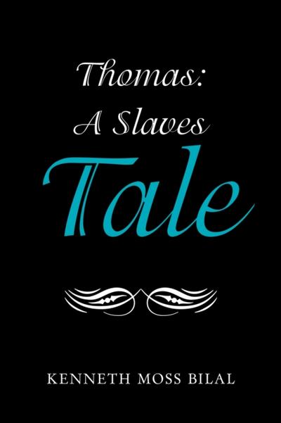 Thomas:  a Slaves Tale
