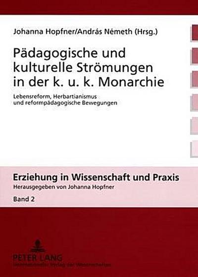 Pädagogische und kulturelle Strömungen in der k. u. k. Monarchie