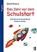Das Jahr vor dem Schulstart