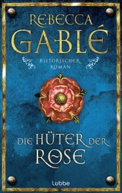 Die Hüter der Rose