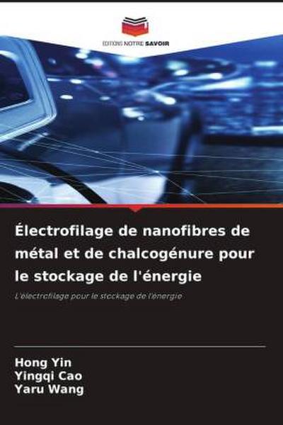 Électrofilage de nanofibres de métal et de chalcogénure pour le stockage de l’énergie