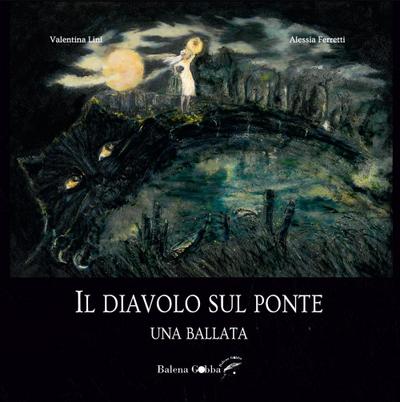 Lini, V: Diavolo sul ponte. Una ballata