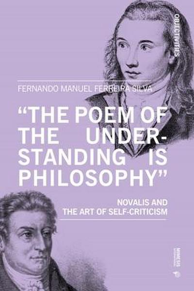 ’The Poem of the Understanding Is Philosophy’