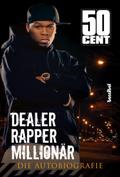 50 Cent - Dealer, Rapper, Millionär