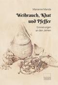 Weihrauch, Khat und Pfeffer