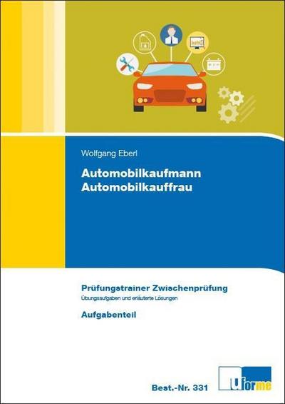 Automobilkaufmann/Automobilkauffrau, Arbeitsmappe zur Zwischenprüfung, 2 Bde.