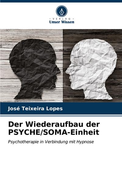 Der Wiederaufbau der PSYCHE/SOMA-Einheit