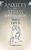 Anxiety and Stress Survival Guide for Teen Girls