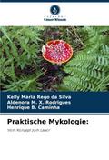 Praktische Mykologie: