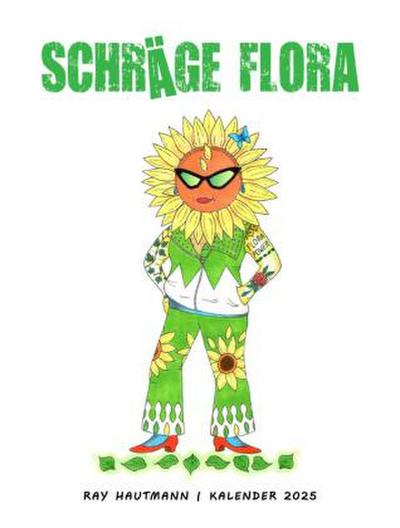 Schräge Flora 2025
