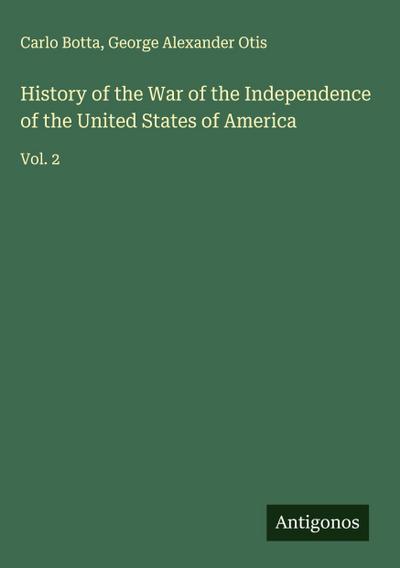 History of the War of the Independence of the United States of America