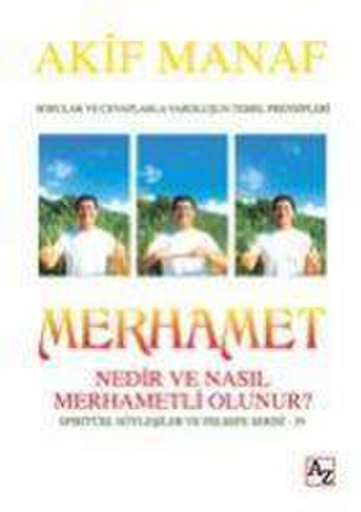 Merhamet Nedir ve Nasil Merhametli Olunur