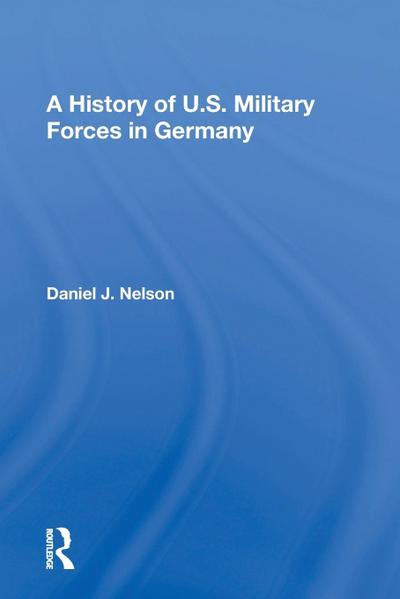 A History Of U.s. Military Forces In Germany