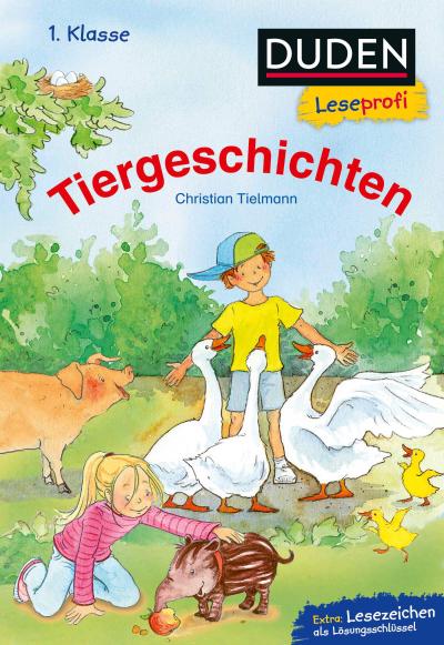 Duden Leseprofi – Tiergeschichten, 1. Klasse (Leseprofi 1. Klasse)