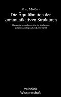 Die Äquilibration der kommunikativen Strukturen