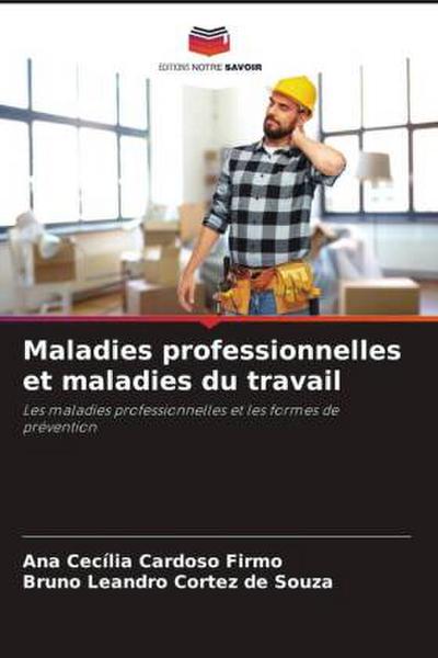 Maladies professionnelles et maladies du travail