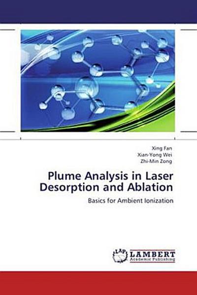 Plume Analysis in Laser Desorption and Ablation