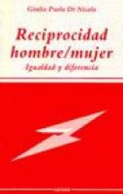 Reciprocidad hombre-mujer : igualdad y diferencia