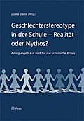 Geschlechterstereotype in der Schule - Realität oder Mythos?