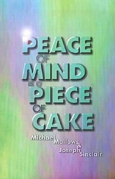 Peace of Mind Is Peace of Cake