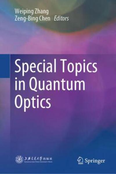 Special Topics in Quantum Optics